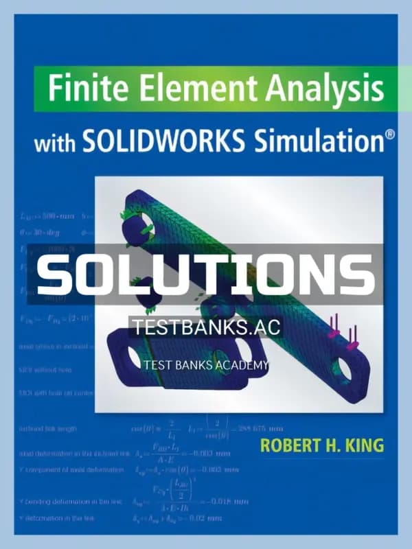 Cover for Solutions Manual for Finite Element Analysis with SOLIDWORKS Simulation 1st Edition by King