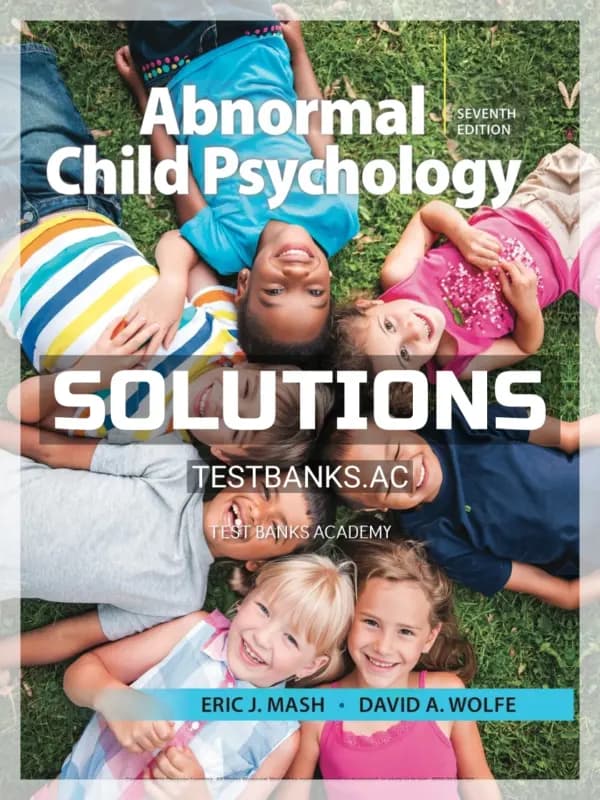 Cover for Solutions Manual for Abnormal Child Psychology 7th Edition by Mash
