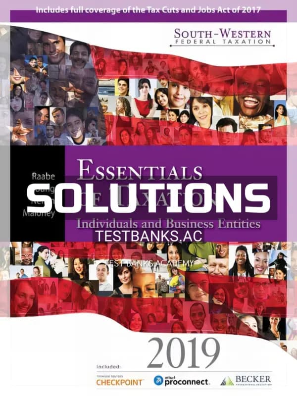 Solutions Manual for South Western Federal Taxation 2019 Essentials of Taxation Individuals and Business Entities 22nd Edition by Raabe cover