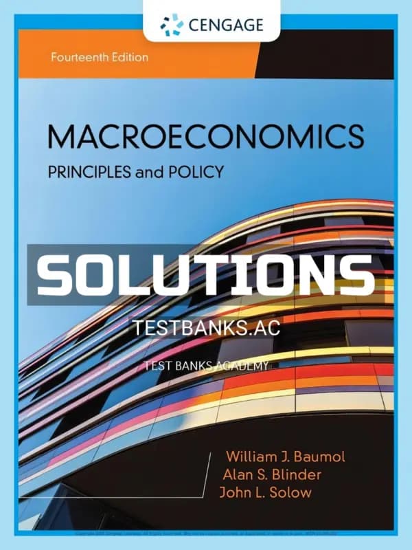 Solutions Manual for Macroeconomics Principles & Policy 14th Edition by Baumol cover