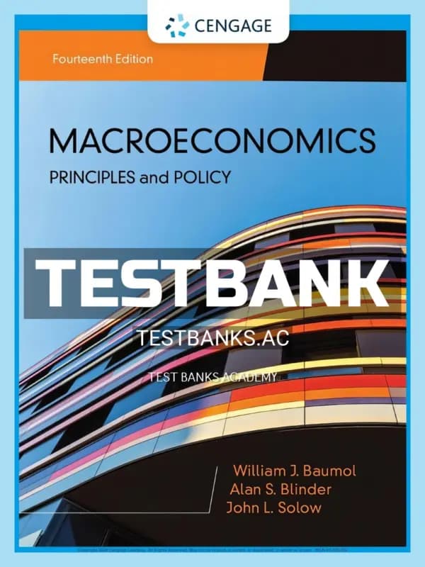 Cover for Test Bank for Macroeconomics Principles & Policy 14th Edition by Baumol