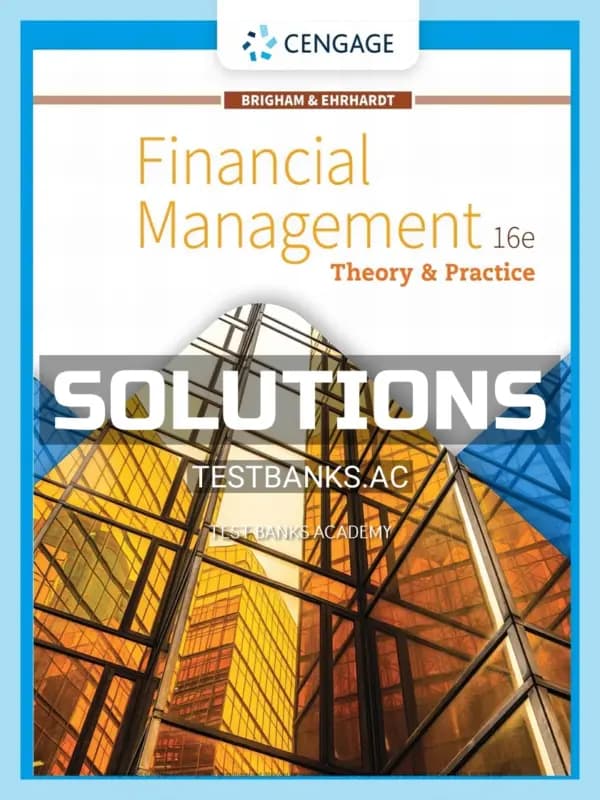 Cover for Solutions Manual for Financial Management Theory & Practice 16th Edition by Brigham
