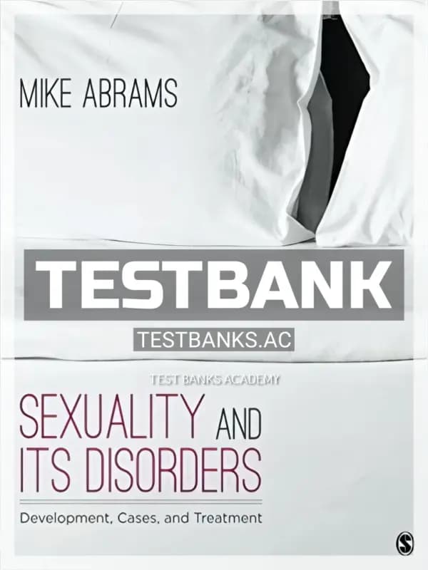 Cover for Test Bank for Sexuality and Its Disorders Development Cases and Treatment 1st Edition by Abrams