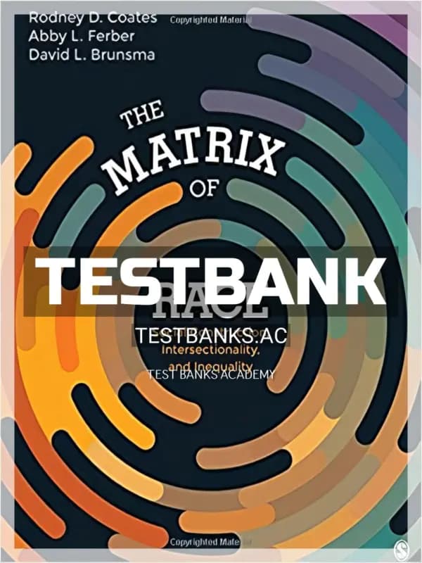 Cover for Test Bank for Matrix of Race Social Construction Intersectionality and Inequality 1st Edition by Coates