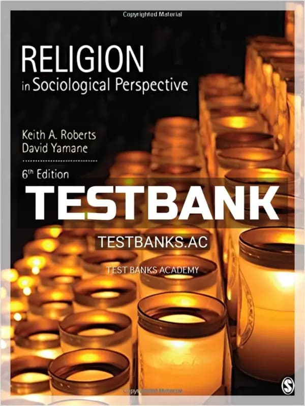 Cover for Test Bank for Religion in Sociological Perspective 6th Edition by Roberts