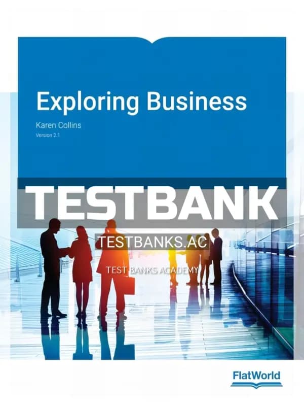 Cover for Test Bank for Exploring Business Version 2 1 2nd Edition by Collins