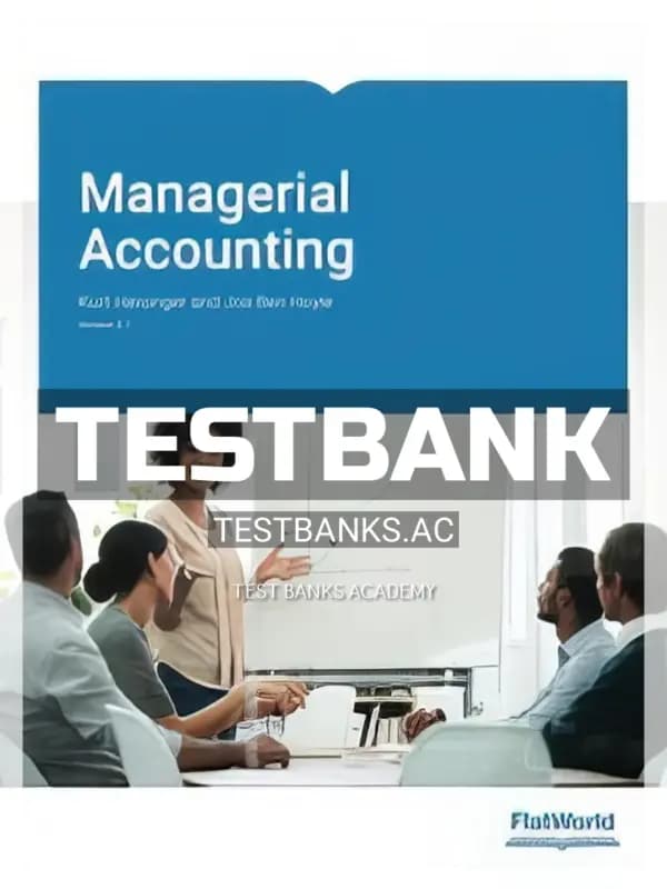 Cover for Test Bank for Managerial Accounting Version 2 1 2nd Edition by Heisinger