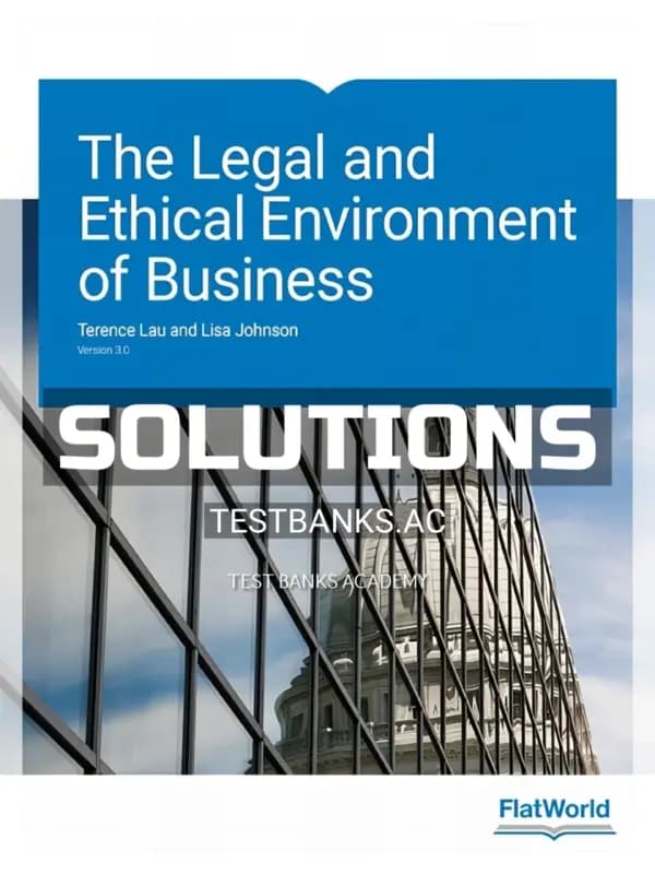 Cover for Solutions Manual for Legal and Ethical Environment of Business Version 3 0 3rd Edition by Lau
