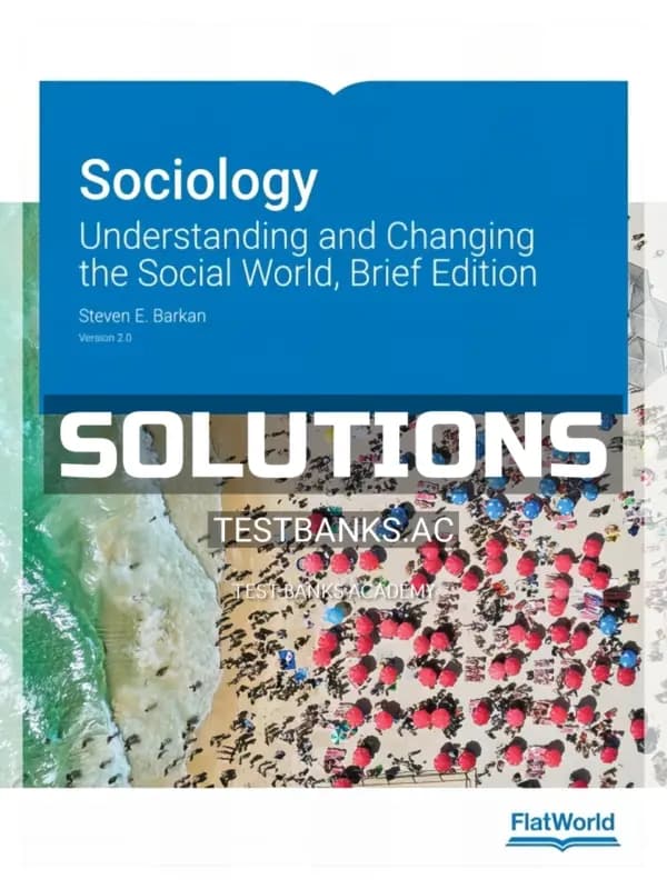 Cover for Solutions Manual for Sociology Understanding and Changing the Social World Brief Edition Version 2 0 2nd Edition by Barkan