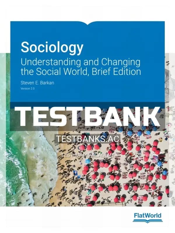 Cover for Test Bank for Sociology Understanding and Changing the Social World Brief Edition Version 2 0 2nd Edition by Barkan