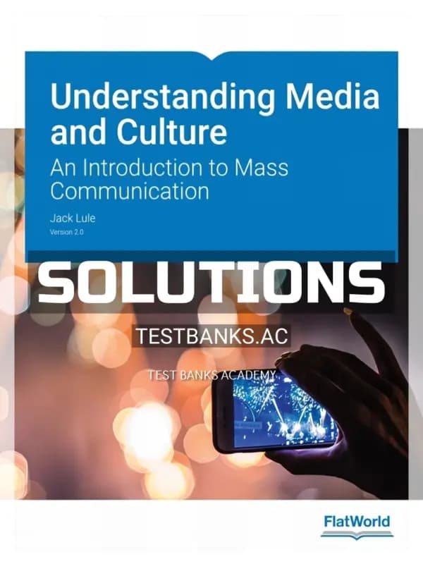 Cover for Solutions Manual for Understanding Media and Culture An Introduction to Mass Communication Version 2 0 2nd Edition by Lule