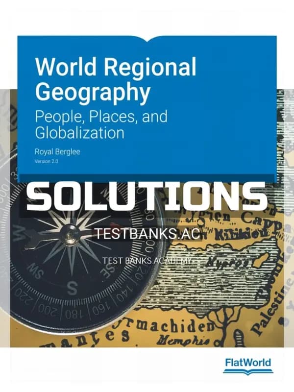 Cover for Solutions Manual for World Regional Geography People Places and Globalization Version 2 0 2nd Edition by Berglee