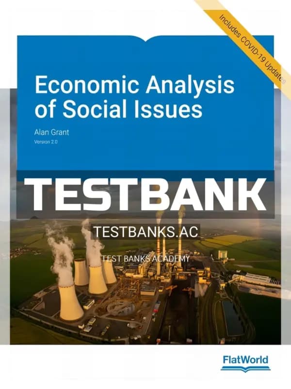 Cover for Test Bank for Economic Analysis of Social Issues 2nd Edition by Grant
