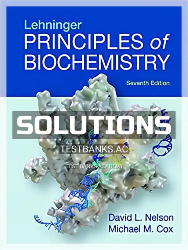 Cover for Solutions Manual for Lehninger Principles of Biochemistry 7th Edition by Nelson