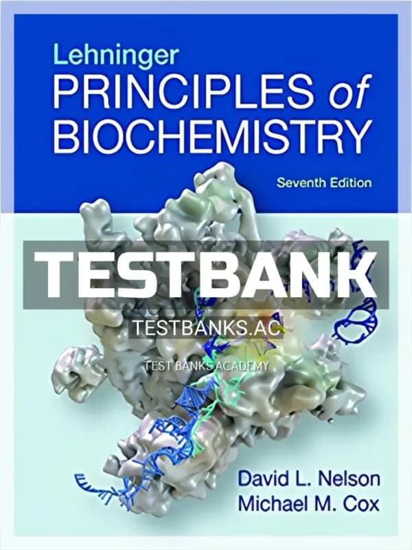 Cover for Test Bank for Lehninger Principles of Biochemistry 7th Edition by Nelson