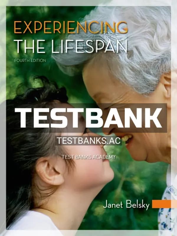 Cover for Test Bank for Experiencing the Lifespan 4th Edition by Belsky