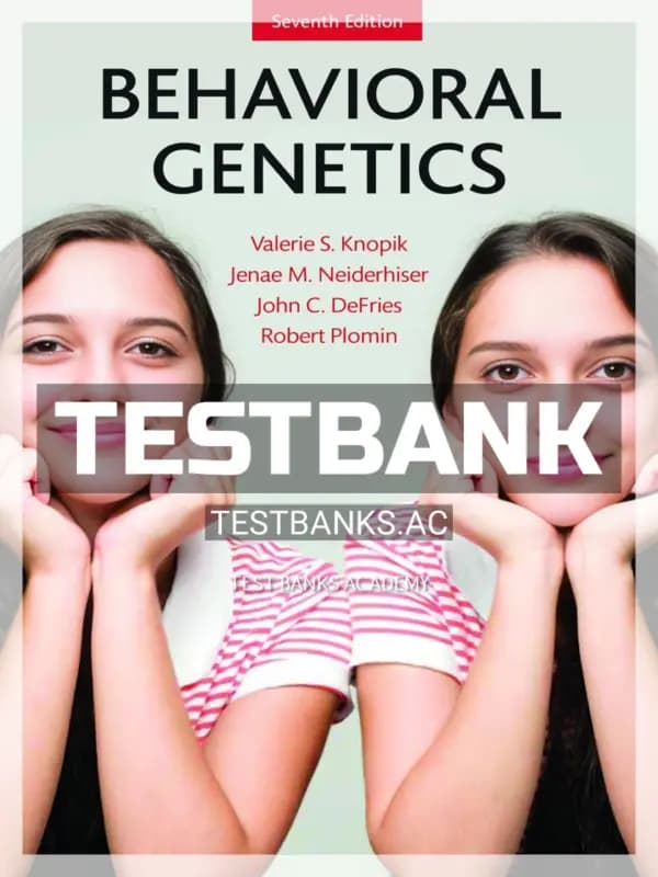 Cover for Test Bank for Behavioral Genetics 7th Edition by Knopik