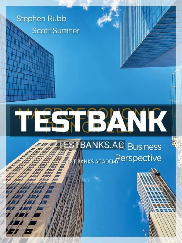 Cover for Test Bank for Macroeconomics Principles A Business Perspective 1st Edition by Rubb