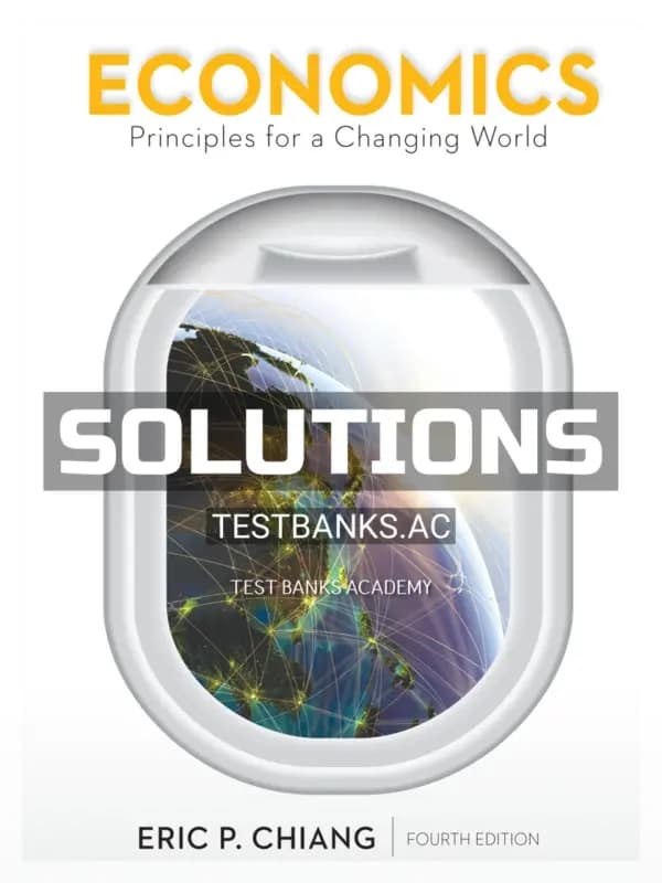 Cover for Solutions Manual for Economics Principles for a Changing World 4th Edition by Chiang