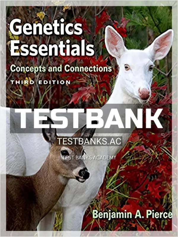 Cover for Test Bank for Genetics Essentials Concepts and Connections 3rd Edition by Pierce