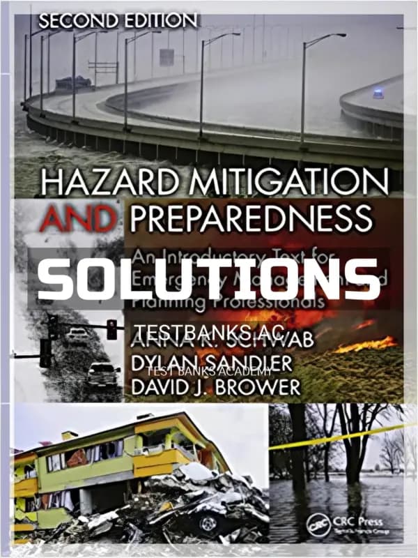 Cover for Solutions Manual for Hazard Mitigation and Preparedness An Introductory Text for Emergency Management and Planning Professionals 2nd Edition by Schwab