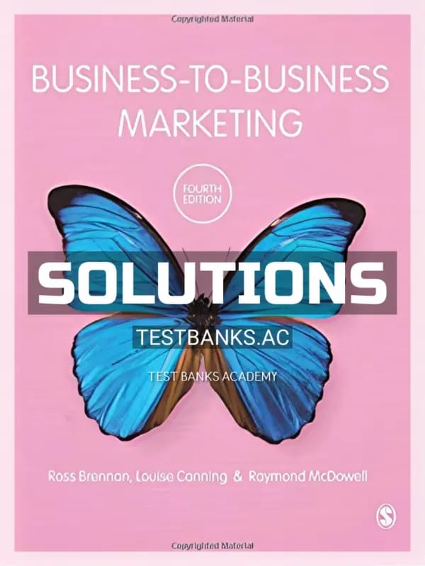 Cover for Solutions Manual for Business to Business Marketing 4th Edition by Brennan