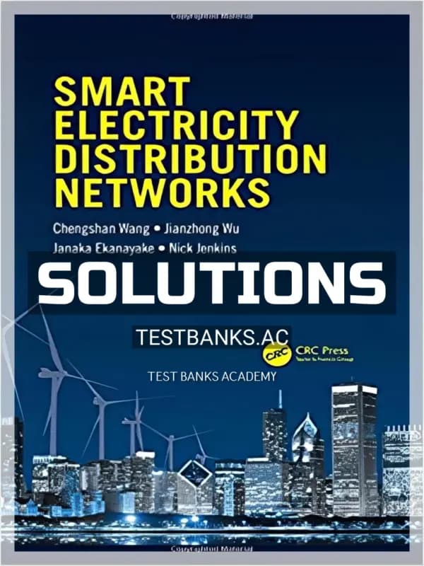 Cover for Solutions Manual for Smart Electricity Distribution Networks 1st Edition by Wang