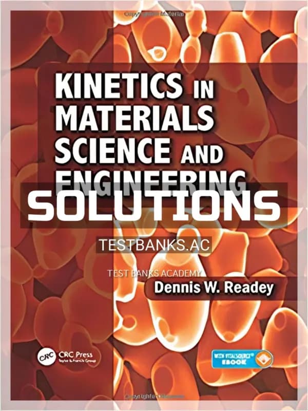 Cover for Solutions Manual for Kinetics in Materials Science and Engineering 1st Edition by Readey