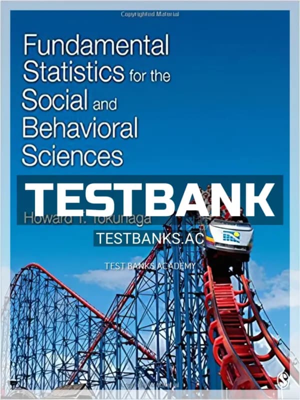 Cover for Test Bank for Fundamental Statistics for the Social and Behavioral Sciences 1st Edition by Tokunaga