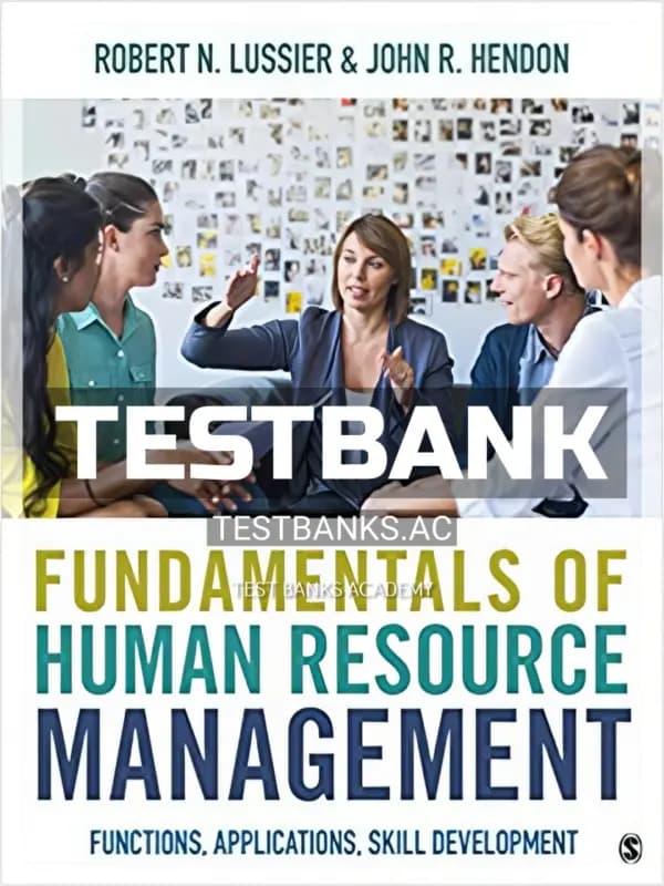 Cover for Test Bank for Fundamentals of Human Resource Management Functions Applications Skill Development 1st Edition by Lussier