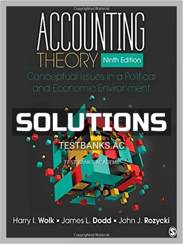 Cover for Solutions Manual for Accounting Theory Conceptual Issues in a Political and Economic Environment 9th Edition by Wolk