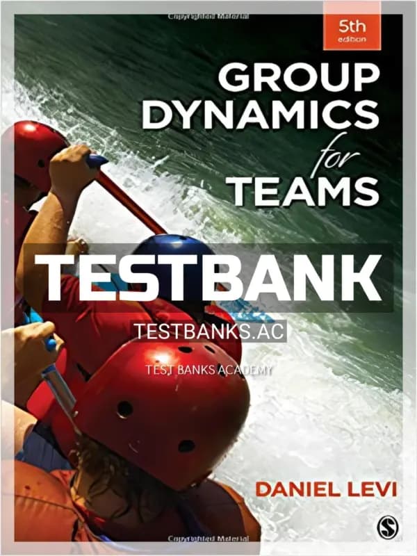 Cover for Test Bank for Group Dynamics for Teams 5th Edition by Levi
