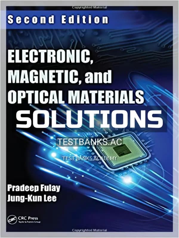 Cover for Solutions Manual for Electronic Magnetic and Optical Materials 2nd Edition by Fulay