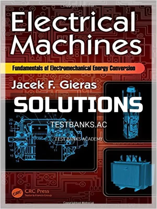 Cover for Solutions Manual for Electrical Machines Fundamentals of Electromechanical Energy Conversion 1st Edition by Gieras