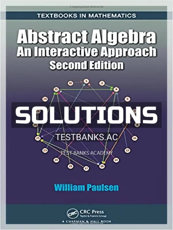 Cover for Solutions Manual for Abstract Algebra An Interactive Approach 2nd Edition by Paulsen