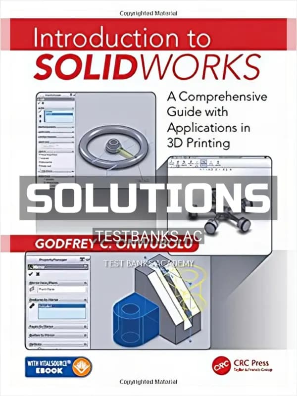 Cover for Solutions Manual for Introduction to SolidWorks A Comprehensive Guide with Applications in 3D Printing 1st Edition by Onwubolu