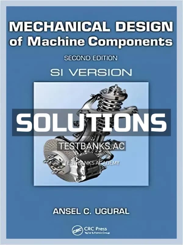 Cover for Solutions Manual for Mechanical Design of Machine Components SI Version 2nd Edition by Ugural