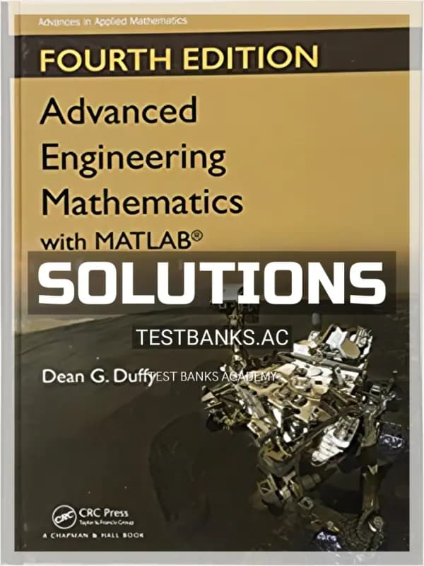 Cover for Solutions Manual for Advanced Engineering Mathematics with MATLAB 4th Edition by Duffy