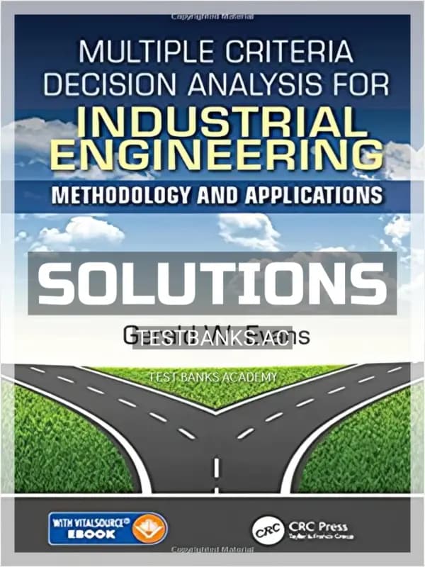 Cover for Solutions Manual for Multiple Criteria Decision Analysis for Industrial Engineering Methodology and Applications 1st Edition by Evans