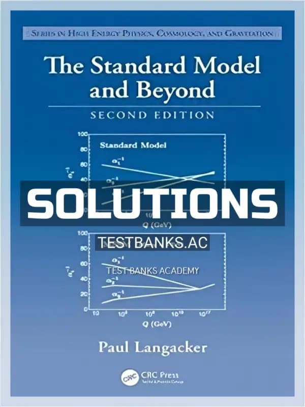 Cover for Solutions Manual for Standard Model and Beyond 2nd Edition by Langacker