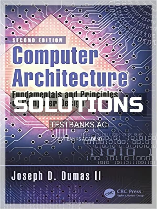 Cover for Solutions Manual for Computer Architecture Fundamentals and Principles of Computer Design 2nd Edition by Dumas II