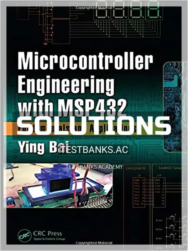 Cover for Solutions Manual for Microcontroller Engineering with MSP432 Fundamentals and Applications 1st Edition by Bai