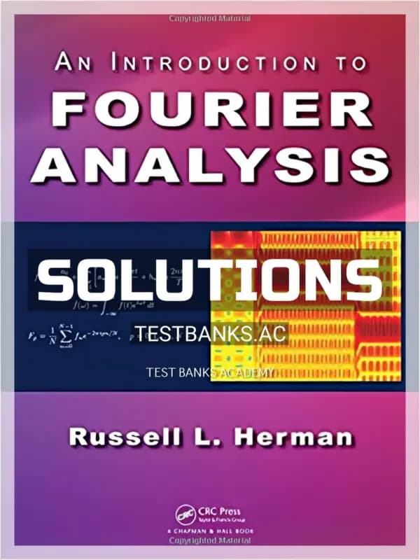 Cover for Solutions Manual for Introduction to Fourier Analysis 1st Edition by Herman