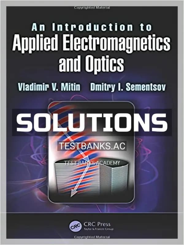 Cover for Solutions Manual for Introduction to Applied Electromagnetics and Optics 1st Edition by Mitin