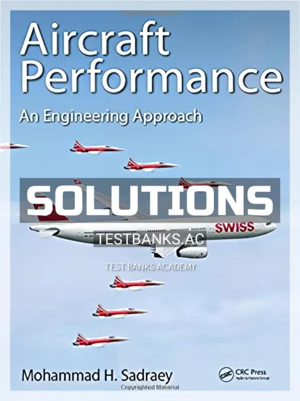 Cover for Solutions Manual for Aircraft Performance An Engineering Approach 1st Edition by Sadraey
