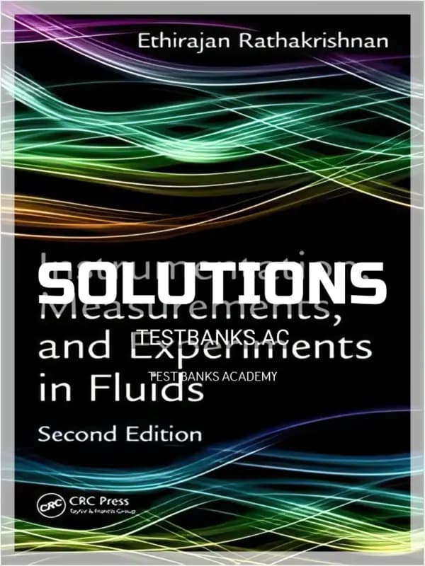Cover for Solutions Manual for Instrumentation Measurements and Experiments in Fluids 2nd Edition by Rathakrishnan