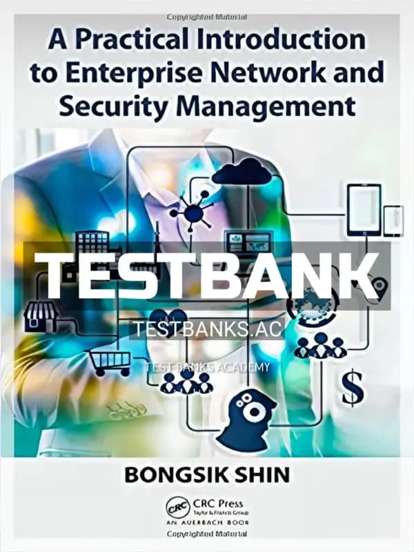 Cover for Test Bank for Practical Introduction to Enterprise Network and Security Management 1st Edition by Shin