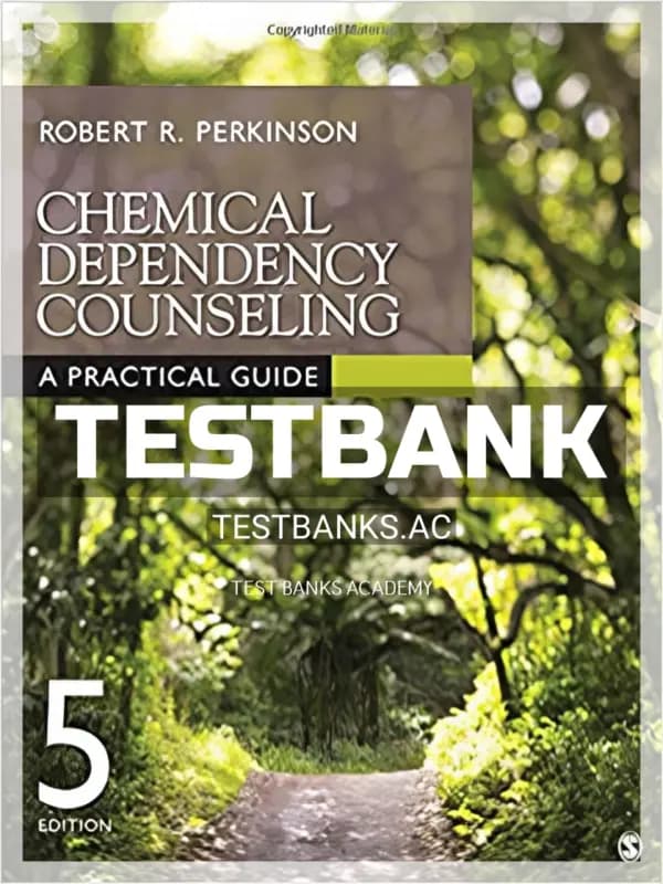 Cover for Test Bank for Chemical Dependency Counseling A Practical Guide 5th Edition by Perkinson