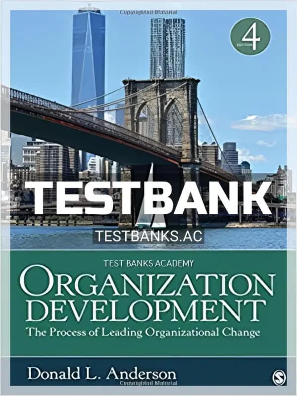 Cover for Test Bank for Organization Development The Process of Leading Organizational Change 4th Edition by Anderson
