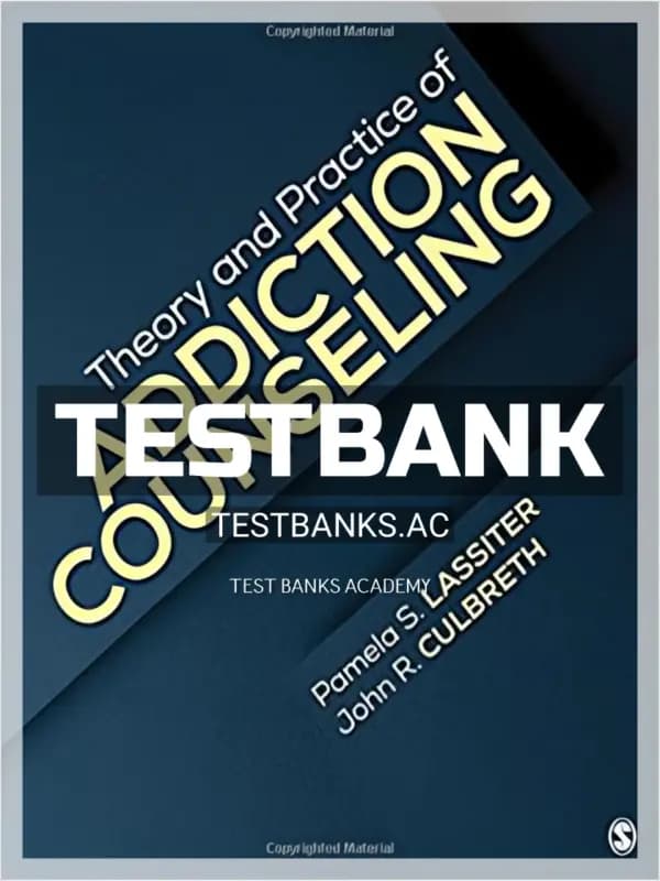 Cover for Test Bank for Theory and Practice of Addiction Counseling 1st Edition by Lassiter